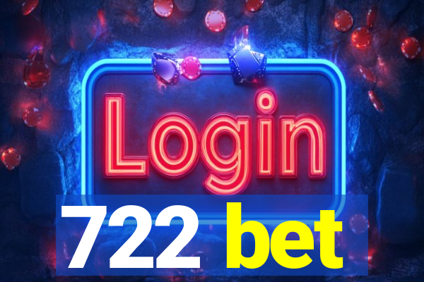 722 bet